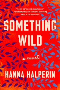 Bright red cover of "Something Wild" by Hanna Halperin