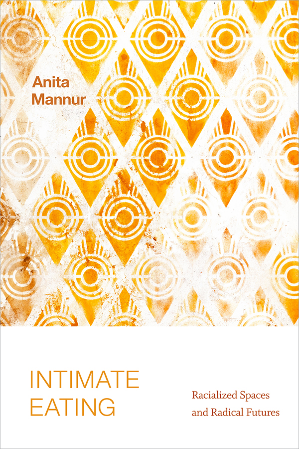 Cover of book, Intimate Eating, by Anita Mannur