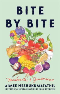 Book cover: Bite by Bite by Aimee Nezhukumatathil which features an illustration of a variety of healthy foods on the cover.