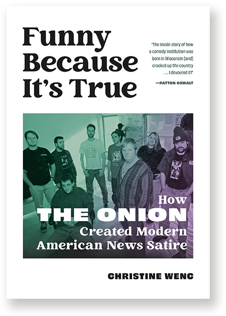Book cover: Funny Because It's True by Christine Weng, which shows a photo of the Onion Staff.