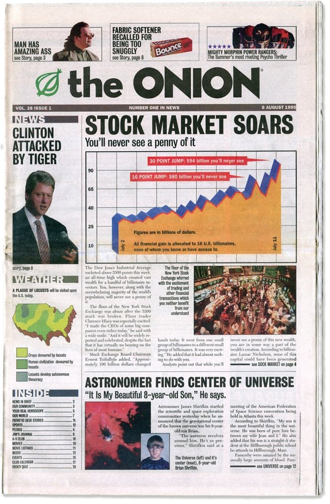 A newspaper cover from The Onion dated August 8, 1995, features absurd headlines—including a soaring stock market graph labeled 'You’ll never see a penny of it,' a tiger attack on Clinton, and a weather map predicting a locust-led theocracy --blending biting social commentary with surreal humor.