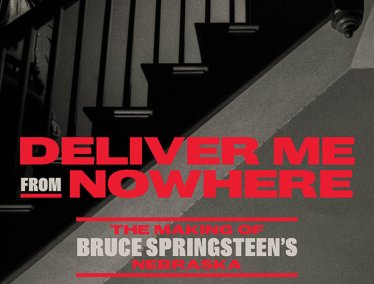 Book cover: A black-and-white image of a staircase with bold red and white text reading 'Deliver Me From Nowhere: The Making of Bruce Springsteen’s Nebraska' by Warren Zanes.