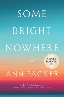 Book cover for Some Bright Nowhere by Ann Packer, featuring large white text over a gradient sky of teal, orange, and pink with an ‘Oprah’s Book Club 2025’ seal.
